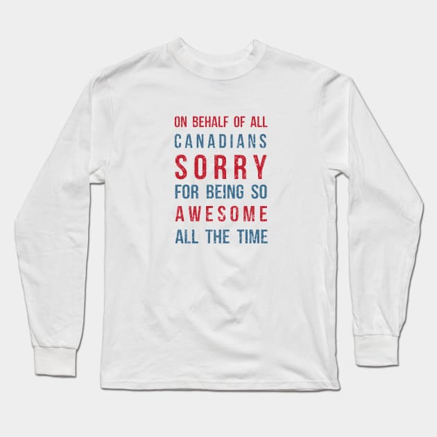 Awesome Canadian Long Sleeve T-Shirt by oksmash